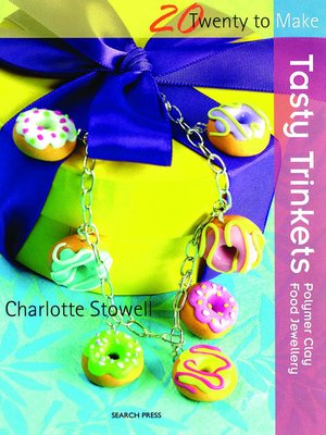 cover image of 20 to Make: Tasty Trinkets